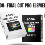 8,000+ Final Cut Pro Elements – Elevate Your Video Editing